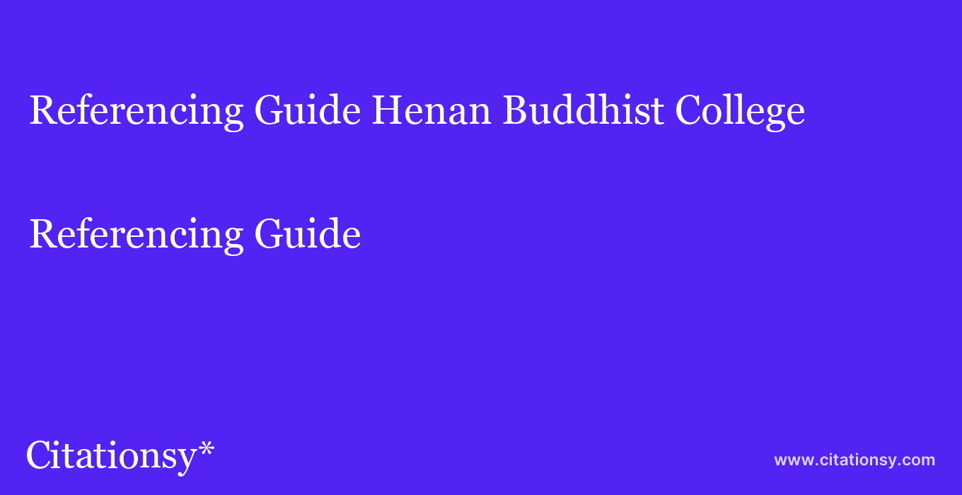 Referencing Guide: Henan Buddhist College